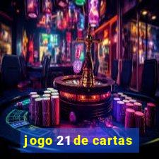 jogo 21 de cartas